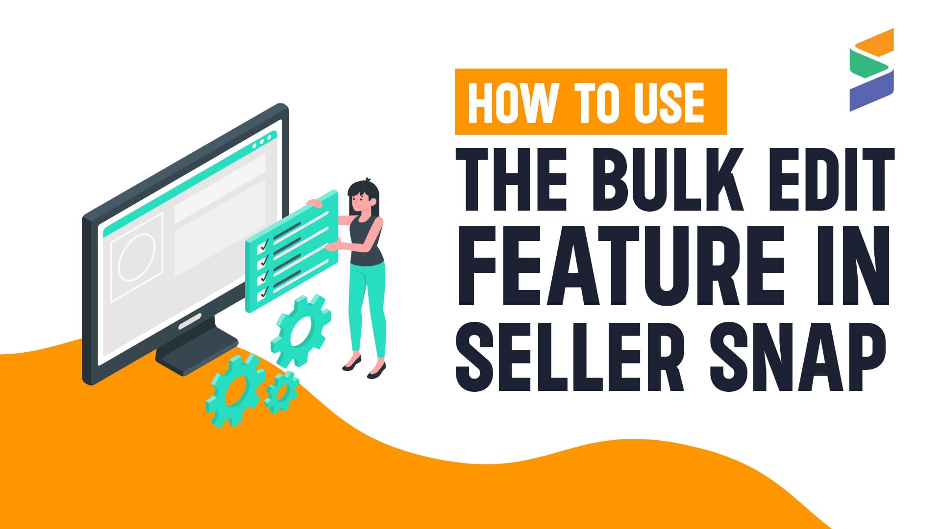 How To Use the Bulk Edit Feature In Seller Snap